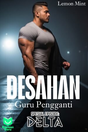 Desahan Guru Pengganti: Delta